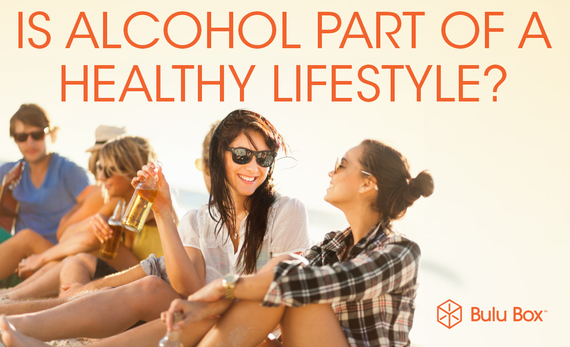 is_alcohol_part_of_a_healthy_lifestyle