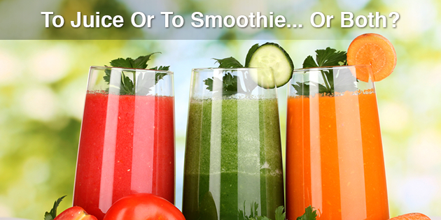 juice-or-smoothie-or-both
