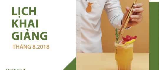 Lịch khai giảng khóa học pha chế tháng 8.2018