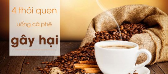 Những thời điểm và thói quen uống cà phê gây hại nhiều hơn là có lợi.