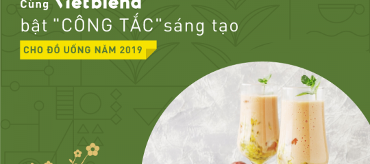 Cùng Vietblend Bật Công Tắc Sáng Tạo Cho Đồ Uống Năm 2019