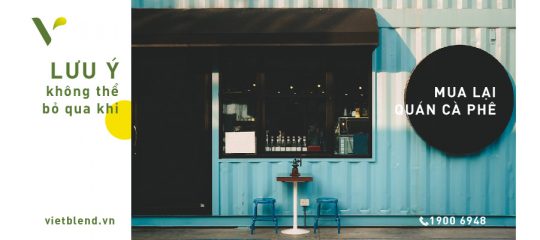 Lưu Ý Khi Mua Lại Quán Cà Phê