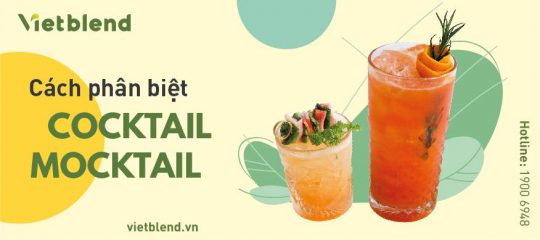 Cách phân biệt Cocktail và Mocktail