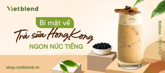 Bí mật về trà sữa HongKong ngon nức tiếng