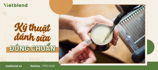 Kỹ thuật đánh sữa đúng chuẩn