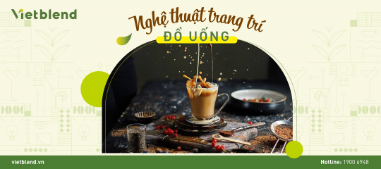Nghệ thuật trang trí đồ uống!