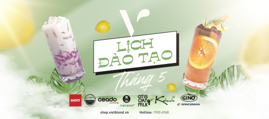 Lịch khai giảng các lớp pha chế tháng 5/2022 tại Vietblend