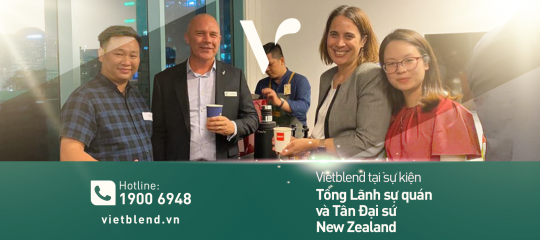 Vietblend tại sự kiện cùng Tổng Lãnh sự quán và Tân Đại sứ New Zealand