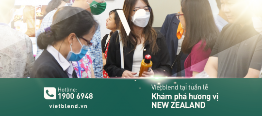 Vietblend tại Tuần lễ trải nghiệm “KHÁM PHA HƯƠNG VỊ NEW ZEALAND”