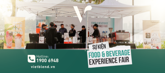 Vietblend tại Hội chợ trải nghiệm ẩm thực FBE Fair 2022