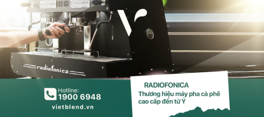 [Review] RADIOFONICA – Thương hiệu máy pha cà phê cao cấp đến từ Ý