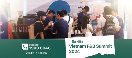 Xu hướng trà đậm vị – Cơ hội mới cho ngành F&B tại sự kiện Vietnam F&B Summit 2024