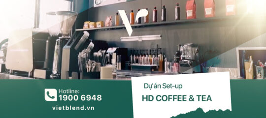 Dự án Setup: Quán HD Coffee & Tea